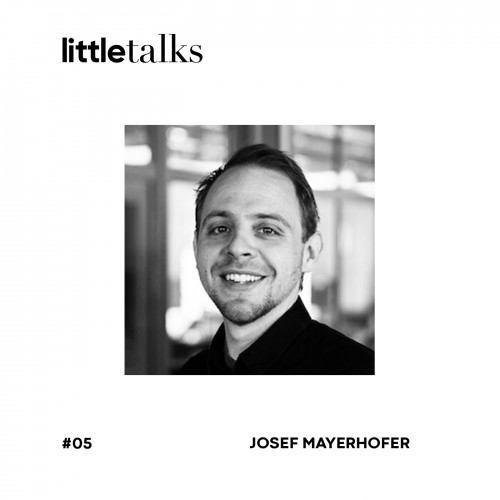 pa Podcast littletalks 05 JosefMayerhofer